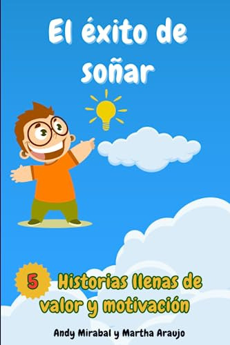 Libro : El Exito De Soñar 5 Historias Llenas De Valor Y.. 