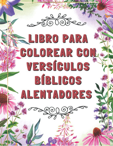 Libro Para Colorear Con Versículos Bíblicos Alentadores: ...