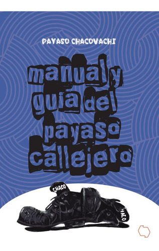 Manual Y Guia Del Payaso Callejero