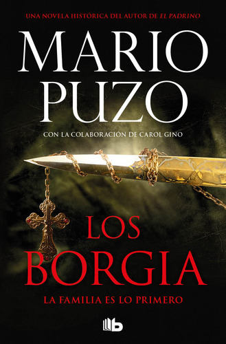 Los Borgia: La Familia Es Lo Primero, De Mario Puzo., Vol. 1.0. Editorial B De Bolsillo, Tapa Blanda, Edición 1.0 En Español, 2023