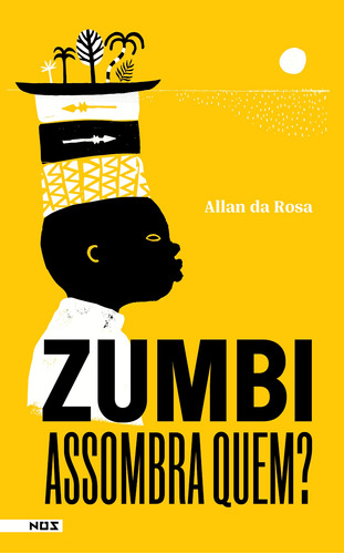 Zumbi, assombra quem?, de Rosa, Allan da. Editora Nos Ltda, capa mole em português, 2017