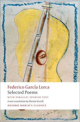 Selected Poems : With Parallel Spanish Text -           ...