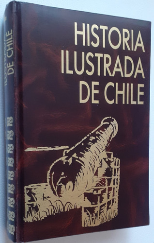 Historia Ilustrada De Chile Crono-antológica. 