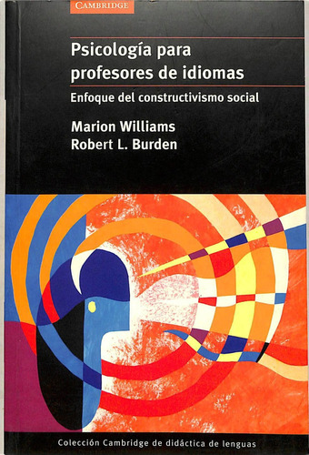 Williams / Burden - Psicología Para Profesores De Idiomas - Enfoque Del Constructivismo Social