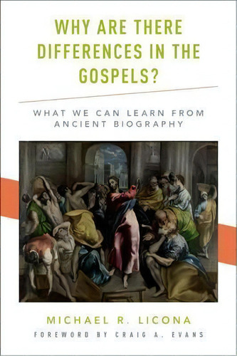 Why Are There Differences In The Gospels? : What We Can Lea, De Michael R. Licona. Editorial Oxford University Press Inc En Inglés