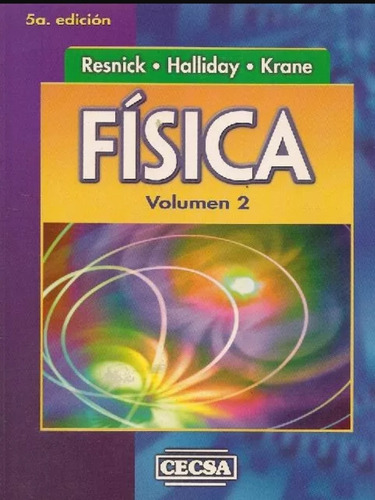 Fisica Volumen 2 Resnick. Halliday. Krane. Patria 