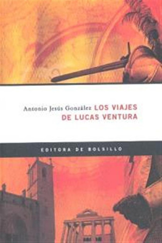 Viajes De Lucas Ventura - Gonzalez Prado, Antonio Jesus