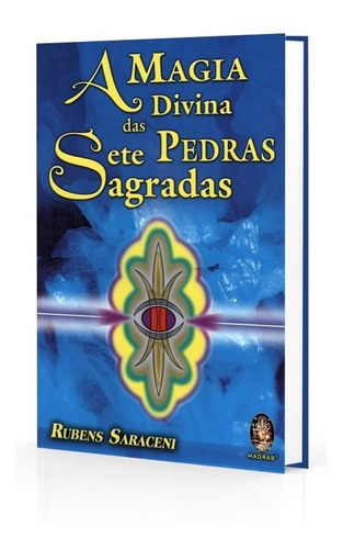 Magia Divina Das Sete Pedras Sagradas - Rubens Saraceni