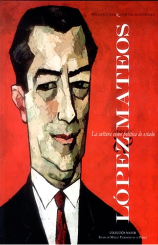 Adolfo López Mateos: La cultura como política de estado, de Varios autores. Serie 6077662327, vol. 1. Editorial Ediciones y Distribuciones Dipon Ltda., tapa dura, edición 2010 en español, 2010