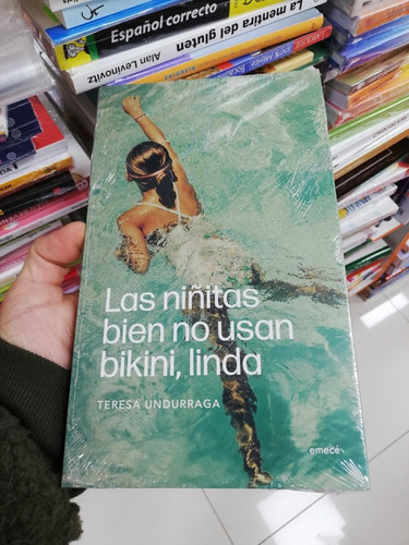 Libro Las Niñitas Bien No Usan Bikini, Linda - T. Undurraga