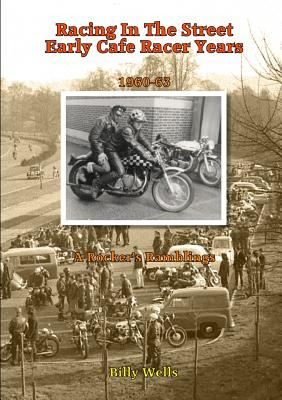 Libro Racing In The Street. Early Cafe Racer Years - Well...