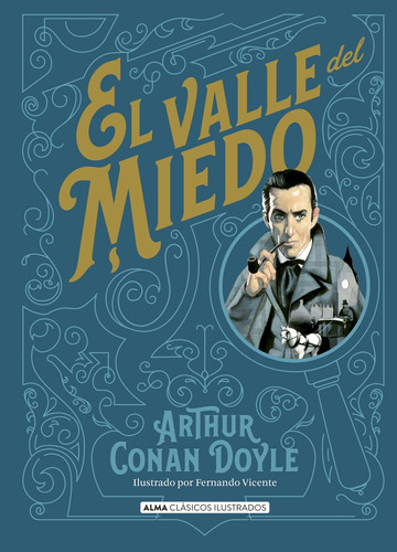 El Valle Del Miedo - Arthur Conan Doyle - Clasicos Ilustrado