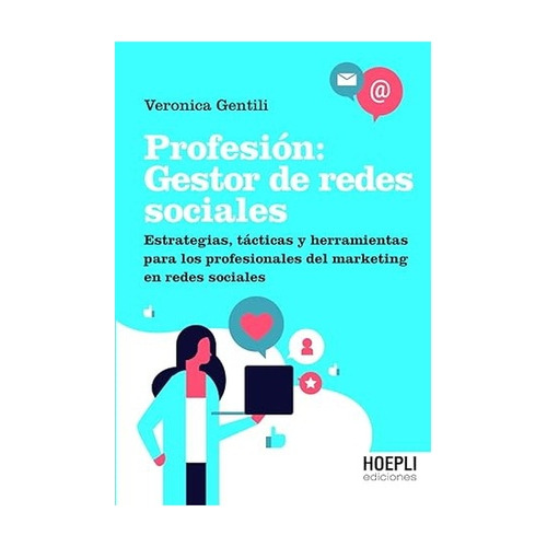 Profesion: Gestor De Redes Sociales: Aplica, De Gentili, Veronica., Vol. 1. Editorial Hoepli Ediciones, Tapa Blanda En Español