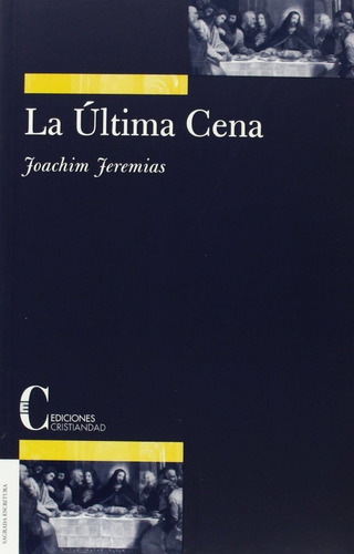 La Ãâºltima Cena, De Jeremias, Joachim. Editorial Ediciones Cristiandad, Tapa Blanda En Español