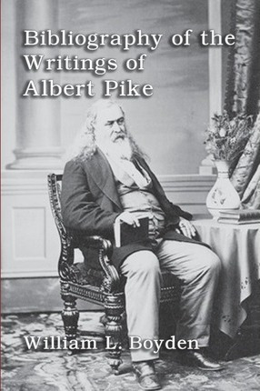 Libro Bibliography Of The Writings Of Albert Pike - Willi...