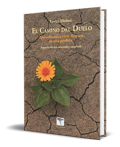 El Camino Del Duelo, De Xavier Muñoz. Editorial S.l. Taranna Edicions I Distribucions, Tapa Blanda En Español, 2010