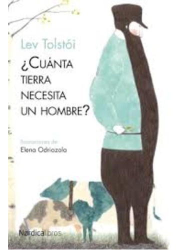 ¿cuanta Tierra Necesita Un Hombre? - Lev Tolstoi