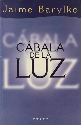 Cábala De La Luz, Jaime Barylko. Ed. Emecé