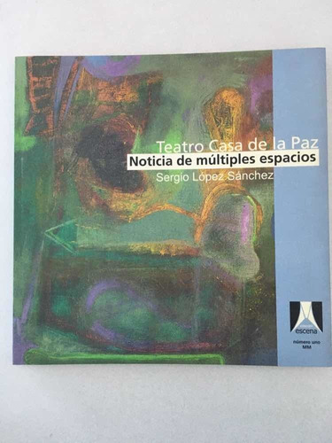 Teatro Casa De La Paz: Noticia De Múltiples Espacios. Sergio