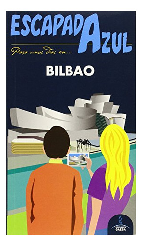 Libro Bilbao Escapada Azul 2015 De Guias Azules