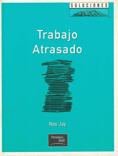 Trabajo Atrasado, De Jay, Ros. Editorial Pearson Alhambra, Tapa Tapa Blanda En Español