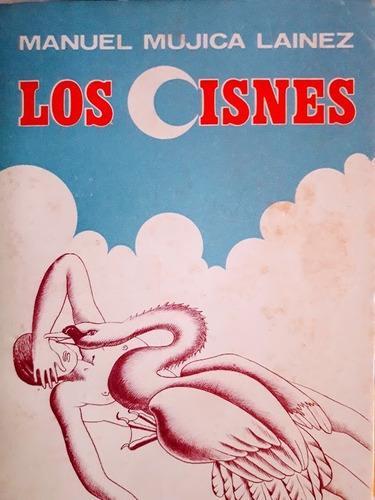 Los Cisnes - Manuel  Mujica Lainez 