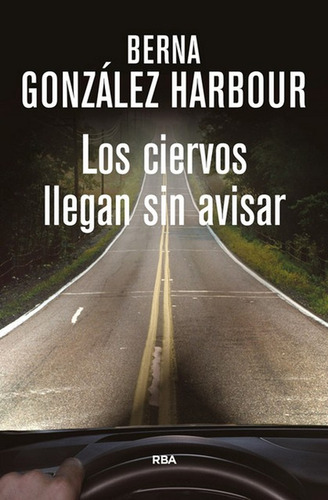 Los Ciervos Llegan Sin Avisar - González Harbour, Berna