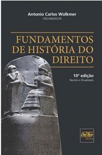 Fundamentos De História Do Direito Editora Del Rey, Capa Mole, Edição 10ª Edição - 2019 Em Português