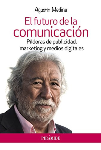 Libro El Futuro De La Comunicacion De Agustín   Medina Ed: 1