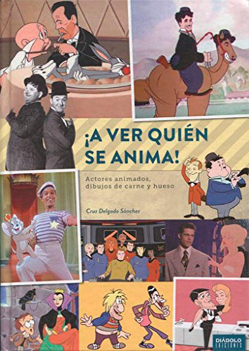 A Ver Quién Se Anima! -, De Cruz Delgado Sánchez., Vol. Similar Al Titulo Del Libro. Editorial Diábolo Ediciones, Tapa Dura En Español, 0