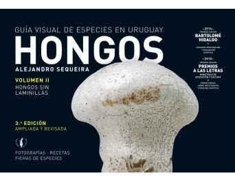 Hongos. Volumen Ii. Guia Visual De Especies En Uruguay - Ale