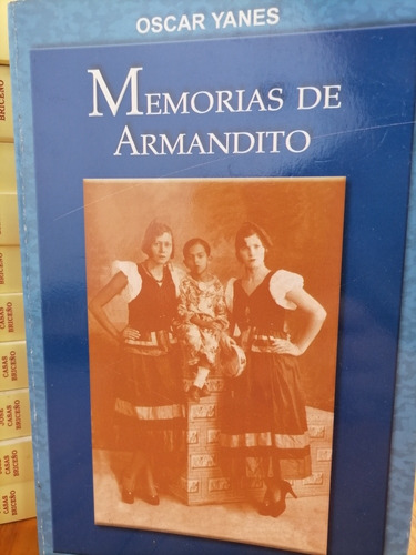 Memorias De Armandito, Oscar Yanes