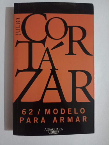 62 / Modelo Para Armar (julio Cortázar)