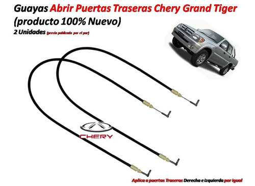 Guaya Abrir Puerta Trasera Chery Grand Tiger Par 2 Unidades