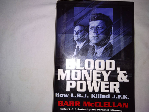 Blood.money And Poder. - Barr Mc Clellan.