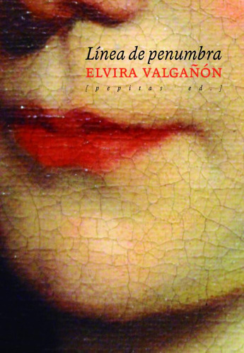 Linea De Penumbra - Valgañon, Elvira