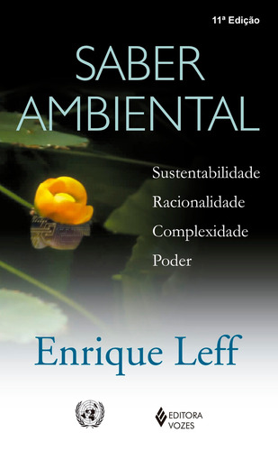 Saber Ambiental: Sustentabilidade, racionalidade, complexidade, poder, de Leff, Enrique. Editorial Editora Vozes Ltda., capa mole em português, 2014