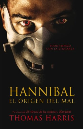 Hannibal El Origen Del Mal Thomas Harris