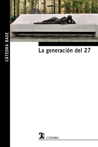 La generación del 27, de Varios autores. Editorial Cátedra, tapa blanda en español, 2014