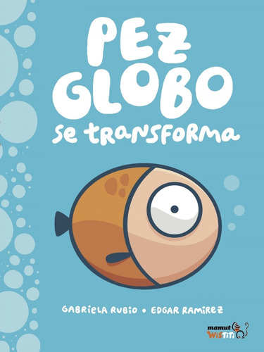 Libro - Pez Globo Se Transforma 