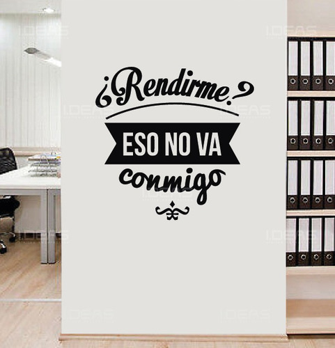 Vinilo Decorativo Frase Rendirme Eso No Va Conmigo 