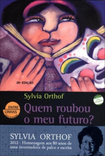 Quem roubou o meu futuro?, de Orthof, Sylvia. Editora Somos Sistema de Ensino, capa mole em português, 2005