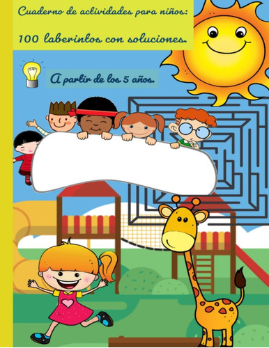 Libro: Cuaderno De Actividades Para Niños: 100 Laberintos A