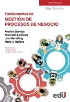 Comprar Libro: Fundamentos De Gestión De Procesos De Negocio (spanis