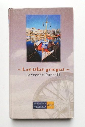 Las Islas Griegas - Lawrence Durrell (tapa Dura) 
