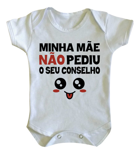 Body Infantil Frase Minha Mãe Não Pediu Seu Conselho