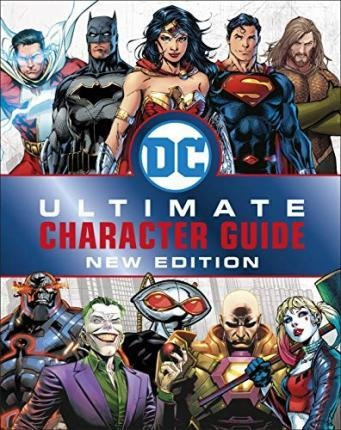 Dc Comics Ultimate Character Guide New Edition -  (hardback)