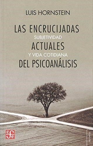  Las Encrucijadas Actuales Del Psicoanálisis Hornstein - Fce