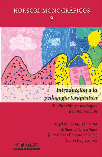 Introducción A La Pedagogía Terapéutica, De Ángel Casajús Lacosta Y Otros. Editorial Horsori, Tapa Blanda, Edición 1 En Español, 2015