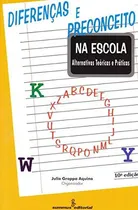 Comprar Livro Físico Diferenças E Preconceito Na Escola Alternativas Teóricas E Práticas De Julio Groppa Aquino Pela Summus (1998)